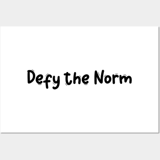 Defy the norm Posters and Art